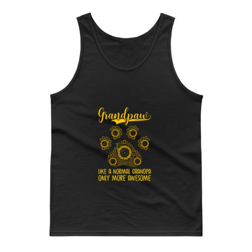 Grandpaw Like A Normal Grandpa Only More Awesome Tank Top