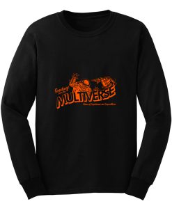 Greetings From The Multiverse Long Sleeve