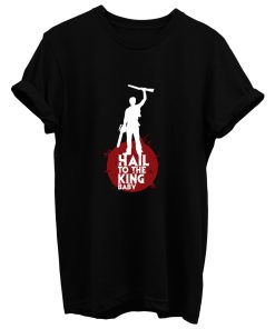 Hailtotheking T Shirt