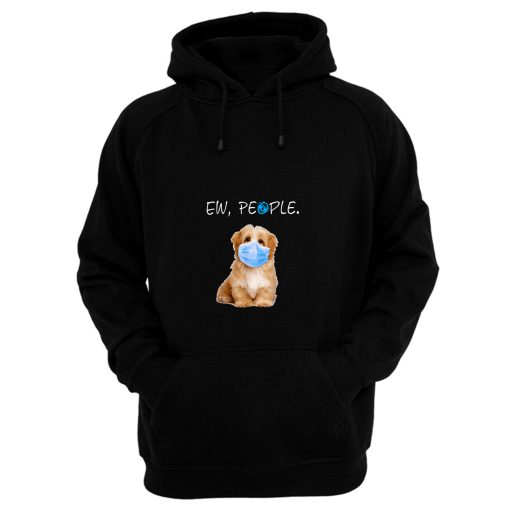 Havanese Dog Ew People Dog Wearing A Face Mask Hoodie