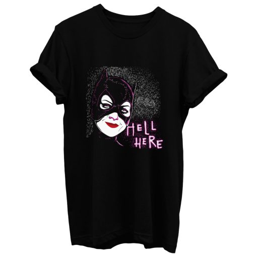 Hell Here T Shirt
