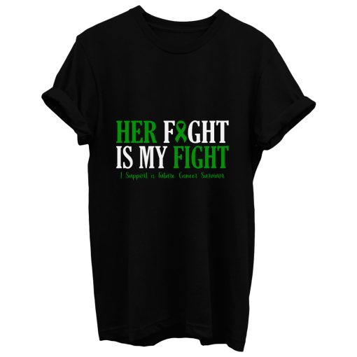 Her Fight Is My Fight I Support Future Cancer Survivor Awareness T Shirt