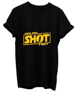Holdo Shot First T Shirt