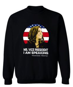 I Am Speaking Sweatshirt