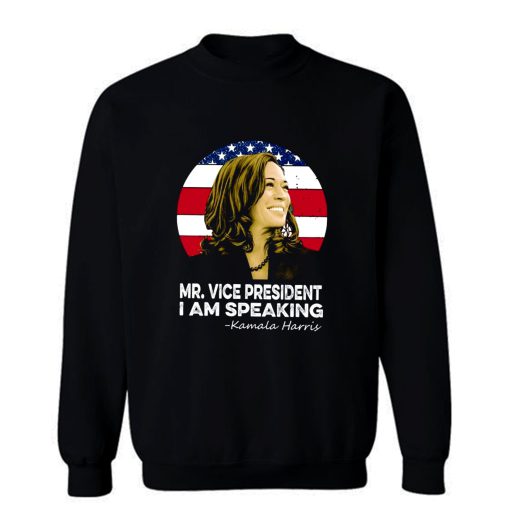 I Am Speaking Sweatshirt