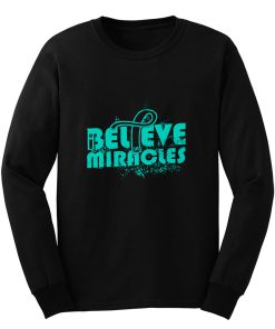 I Believe In Miracles Ovarian Cancer Awareness Teal Ribbon Warrior Support Survivor Long Sleeve