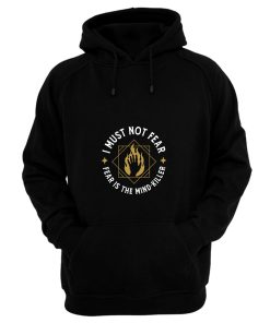 I Must Not Fear Hoodie