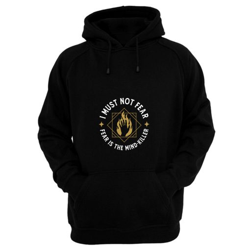 I Must Not Fear Hoodie