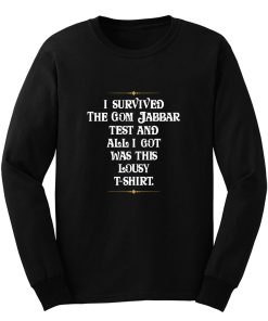 I Survived The Gom Jabbar Long Sleeve