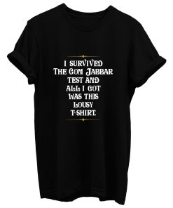 I Survived The Gom Jabbar T Shirt