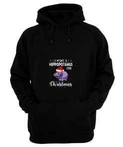 I Want A Hippopotamus For Christmas Shirt Xmas Hippo Hoodie