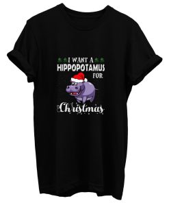 I Want A Hippopotamus For Christmas Shirt Xmas Hippo T Shirt