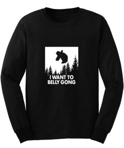 I Want To Belly Gong Long Sleeve