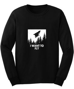 I Want To Fly Long Sleeve