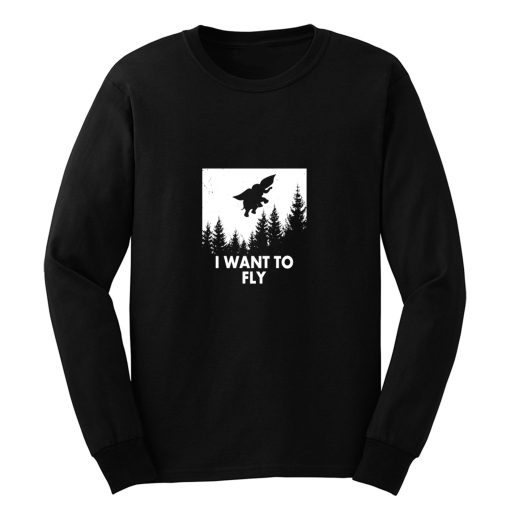 I Want To Fly Long Sleeve