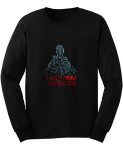 I Want You To Kiss Me Long Sleeve