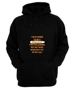 I Was Going To Be A Democrat For Halloween Hoodie