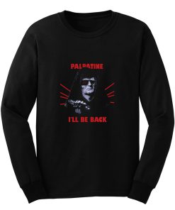 Ill Be Back Long Sleeve