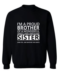 Im A Proud Brother Of A Freaking Awesome Sister Sweatshirt