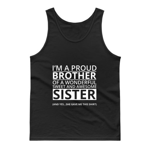 Im A Proud Brother Of A Freaking Awesome Sister Tank Top