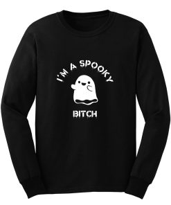 Im A Spooky Bitch Long Sleeve