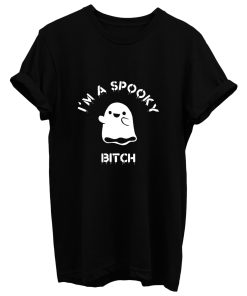 Im A Spooky Bitch T Shirt
