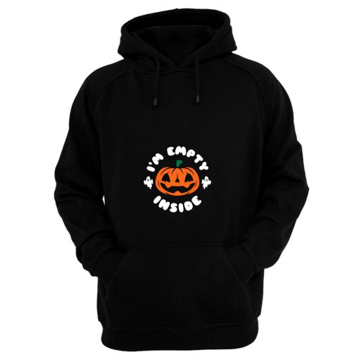 Im Empty Inside Halloween Hoodie