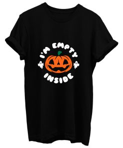 Im Empty Inside Halloween T Shirt