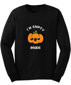 Im Empty Inside Long Sleeve