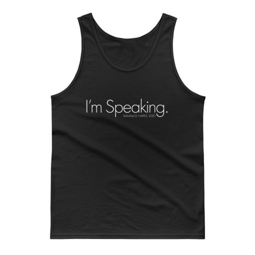 Im Speaking Kamala D Harris 2020 Election Tank Top