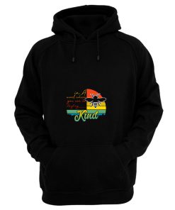 In A Word Where You Can Be Anyting Hoodie