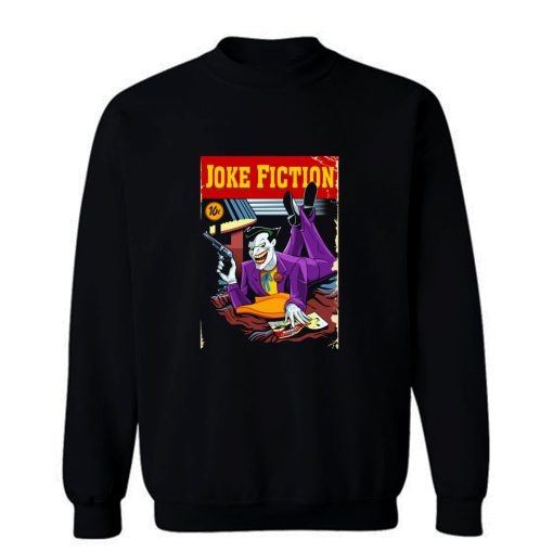 Joke Fiction Sweatshirt