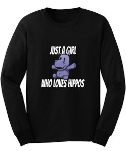 Just A Girl Who Loves Hippos Hippo Long Sleeve