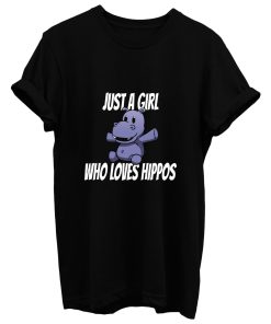 Just A Girl Who Loves Hippos Hippo T Shirt