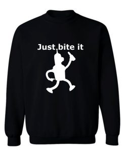 Just Bite It Sweatshirt