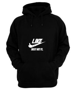 Just Hit It Hoodie