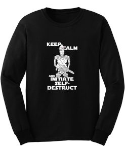 Keep Calm And Initiate Self Destruct Long Sleeve