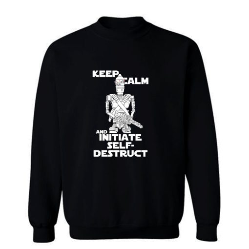 Keep Calm And Initiate Self Destruct Sweatshirt