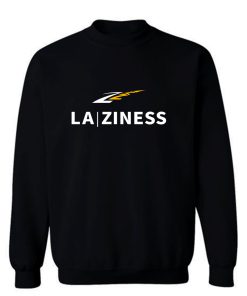 La Ziness Sweatshirt