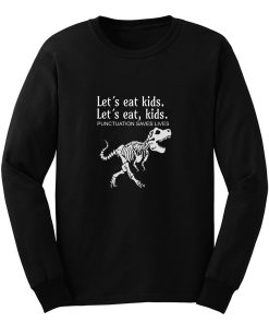 Lets Eat Kids Long Sleeve