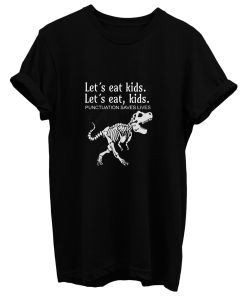 Lets Eat Kids T Shirt