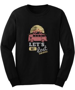 Lets Get Lost Long Sleeve