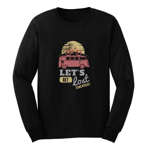 Lets Get Lost Long Sleeve