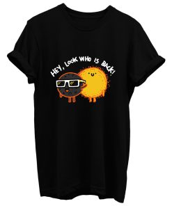 Look Who Is Back T Shirt