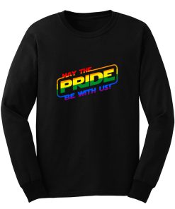 May The Pride Be With You Long Sleeve