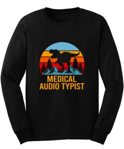 Medical Audio Typist Long Sleeve