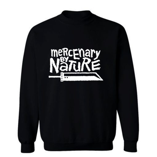 Mercenary By Nature Sweatshirt