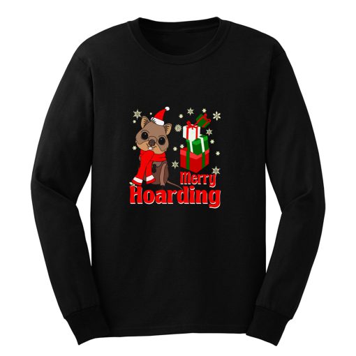 Merry Hoarding Christmas Long Sleeve