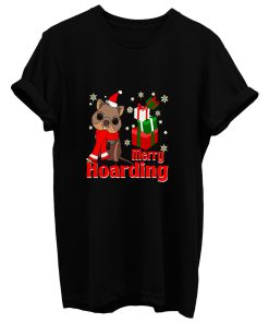 Merry Hoarding Christmas T Shirt