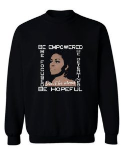 Michelle Obama Dont Be Afraid Melanin Black Girl Magic Sweatshirt